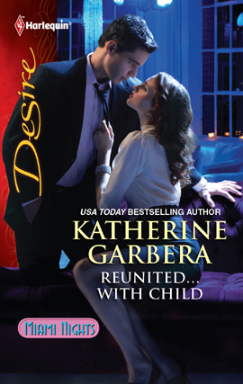 Title details for Reunited...With Child by Katherine Garbera - Available